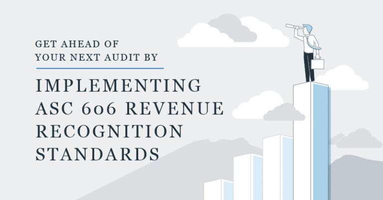 Get Ahead Of Your Next Audit By Implementing Asc 606 Revenue